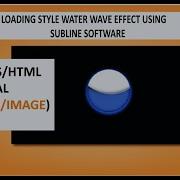 Loading Animation Effect Of Water Wave Using HTML CSS With SublimeText Soucre Code In Description