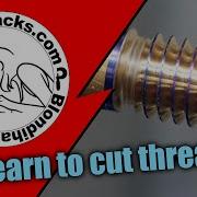 How To Cut Threads On A Lathe