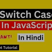 Switch Case In JavaScript JavaScript Switch Case In Hindi JavaScript Tutorial In Hindi