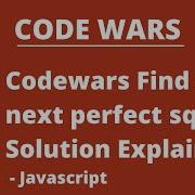 Codewars Find Next Perfect Square Solution Explained Javascript