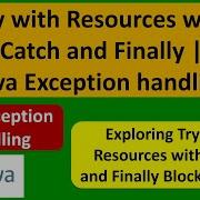 Try With Resources With Catch And Finally Java Exception Handling