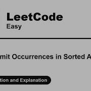 3940 Limit Occurrences In Sorted Array Leetcode Easy