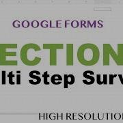 Google Forms Sections How To Create Multi Step Survey Part 3