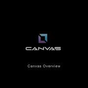 Canvas Overview