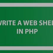 Write A Web Shell In PHP