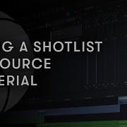 MediaCentral Quick Tips Using A Shotlist As Source Material
