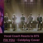 Vocal Coach Reacts To BTS Fix You Coldplay Cover