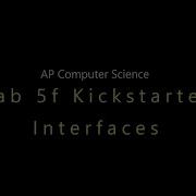 APCS Lab5f Write Your Own Interface Interfaces