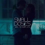 Small Doses Collab