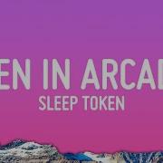 Sleep Token Even In Arcadia Lyrics