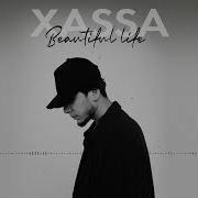Xassa Beautiful Life ПРЕМЬЕРА 2022
