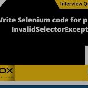 Write Selenium Code For Producing InvalidSelectorException Selenium Interview Question 683