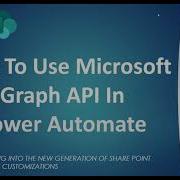 How To Use Microsoft Graph API In Power Automate