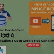 How To Open Google Map Using Implicit Intent Implicit Intent Android Tutorial For Beginners Hindi