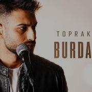 Toprak Can Burda Kal Official Music Video