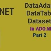 DataAdapter DataTable DataSet In ADO NET Part 2 With Example