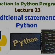 Conditional Statements In Python If If Else Elif And Nested If Statements Introduction To Python