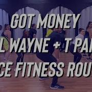 Got Money Lil Wayne T Pain Dance Fitness Turn Up Zumba Mixxedfit
