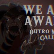 We Are Aware Outro Warriors PMV Halloween MAP Call BACKUPS OPEN