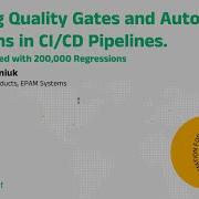 Building Quality Gates And Automated Decisions In CI CD Pipelines Lessons Learn Dmitriy Gumeniuk