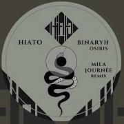 Binaryh Osiris Mila Journée Remix HIATO MUSIC
