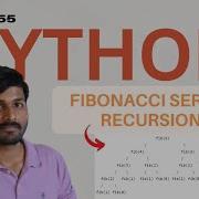 Day 55 Fibonacci Series Using Recursion Python Full Course In Telugu
