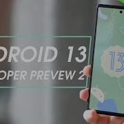 Android 13 Developer Preview 2 Hands On Top New Features