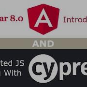 Double Feature Intro To Angular 8 Intro Automated JS Testing With Cypress