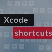 25 USEFUL XCODE SHORTCUTS