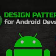 6 Design Patterns Every Android Developer Must Know