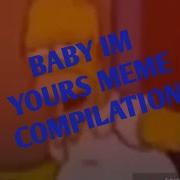 BreakBot Baby Im Your Meme Compilation
