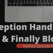 Exception Handling In Python Try Block Except Block Else Block Finally Block