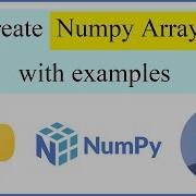 How To Create A Numpy Array In Python Complete Guide Examples 2021 Amit Thinks