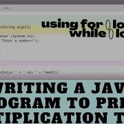 Writing A Java Program To Print Multiplication Table Of Any Integer Using Loops GK And Coding Hub