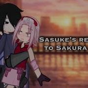 Sasuke S Reacts To Sakura Ships Part 2 SasuSaku Sakura Sasuke Ships