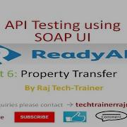 SoapUI Ready API Tutorials Part6 Property Transfer API Testing Test API WebService Testing