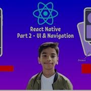 React Native Course Part 2 Native Components React Navigation Reactjs Kaviwebdesigns Reactnative