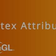 Vertex Attributes And Layouts In OpenGL