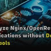 Analyze OpenResty Nginx Applications Without Debug Symbols Using OpenResty XRay