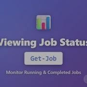 PowerShell Get Job Tutorial Monitor Background Jobs Status Complete Guide For Beginners