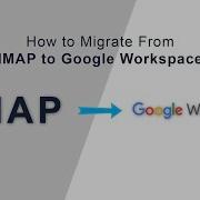 How To Migrate From IMAP Server To Google Workspace Copy Emails Free Tool