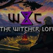 The Witcher But It S Lofi Beats