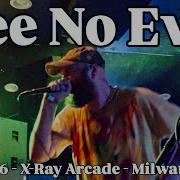 SEE NO EVIL Full Set Live 4 16 2026 X Ray Arcade Milwaukee WI