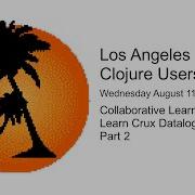 Meetup Collaborative Learning Learn Crux Datalog Today Part 2