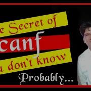 The Secret Of Scanf You Dont Know Probably