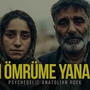 Ben Ömrüme Yanarım Psychedelic Anatolian Rock Cover