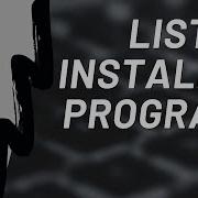 Get A List Of Installed Programs On Windows Computer