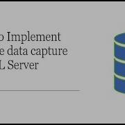 How To Implement Change Data Capture On SQL Server CloudFronts Microsoft Gold Partner