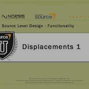 Source Level Design 21 Displacements 1