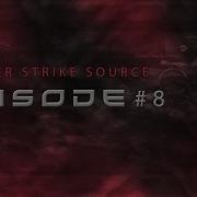 Counter Strike Source CSS Episode 8 SCOUT RAMPAGE